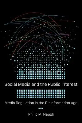 Soziale Medien und das öffentliche Interesse: Medienregulierung im Zeitalter der Desinformation - Social Media and the Public Interest: Media Regulation in the Disinformation Age