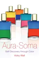 Aura-Soma: Selbstentdeckung durch Farbe - Aura-Soma: Self-Discovery Through Color
