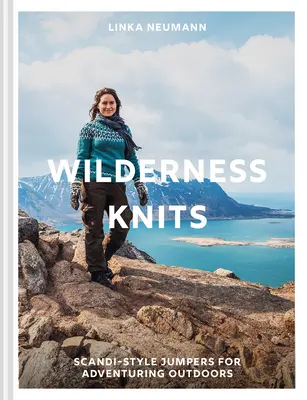 Stricken in der Wildnis: Pullover im Scandi-Stil für Abenteuer im Freien - Wilderness Knits: Scandi-Style Jumpers for Adventuring Outdoors