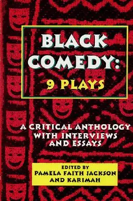 Schwarze Komödie: 9 Theaterstücke: Eine kritische Anthologie mit Interviews und Essays - Black Comedy: 9 Plays: A Critical Anthology with Interviews and Essays