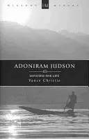 Adoniram Judson: Hingabe für das Leben - Adoniram Judson: Devoted for Life