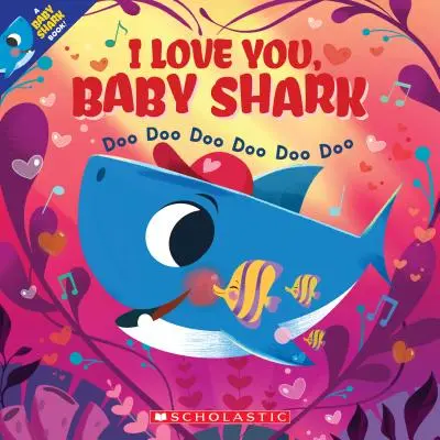 Ich liebe dich, Baby-Hai: Doo Doo Doo Doo Doo Doo (ein Baby-Hai-Buch) - I Love You, Baby Shark: Doo Doo Doo Doo Doo Doo (a Baby Shark Book)