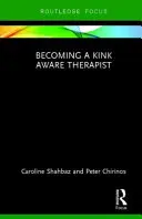 Ein knickbewusster Therapeut werden - Becoming a Kink Aware Therapist