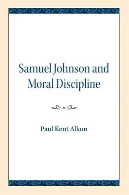 Samuel Johnson und die moralische Disziplinierung - Samuel Johnson and Moral Discipline