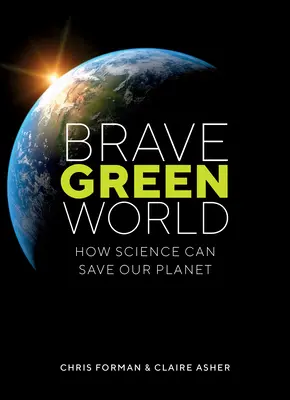 Brave Green World: Wie die Wissenschaft unseren Planeten retten kann - Brave Green World: How Science Can Save Our Planet