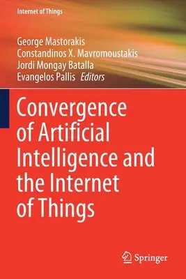 Konvergenz von künstlicher Intelligenz und dem Internet der Dinge - Convergence of Artificial Intelligence and the Internet of Things