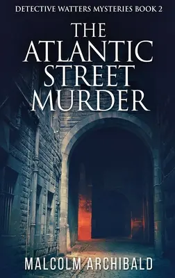 Die Ermordung in der Atlantic Street - The Atlantic Street Murder