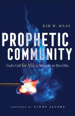 Prophetische Gemeinschaft: Gottes Ruf an alle, in seinen Gaben zu dienen - Prophetic Community: God's Call for All to Minister in His Gifts