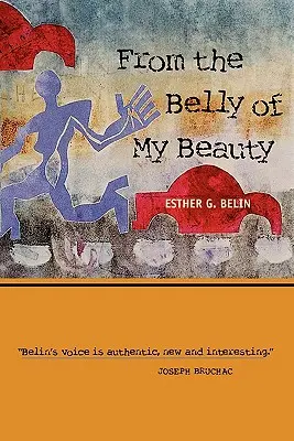 Aus dem Bauch meiner Schönheit: Gedichte - From the Belly of My Beauty: Poems