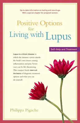 Positive Optionen für das Leben mit Lupus: Selbsthilfe und Behandlung - Positive Options for Living with Lupus: Self-Help and Treatment