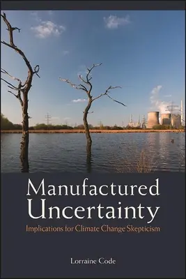 Fabrizierte Ungewissheit - Manufactured Uncertainty