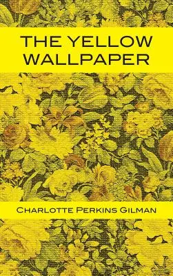 Die gelbe Tapete - The Yellow Wallpaper