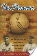 Zwei Pioniere: Wie Hank Greenberg und Jackie Robinson den Baseball veränderten - und Amerika - Two Pioneers: How Hank Greenberg and Jackie Robinson Transformed Baseball--And America