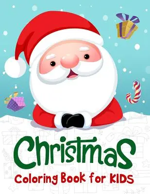 Weihnachts-Malbuch für Kinder: 50 weihnachtliche Ausmalbilder für Kinder - Christmas Coloring Book for Kids: 50 Christmas Coloring Pages for Kids