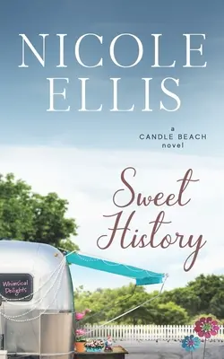 Süße Geschichte: Eine süße Candle-Beach-Romanze - Sweet History: A Candle Beach Sweet Romance