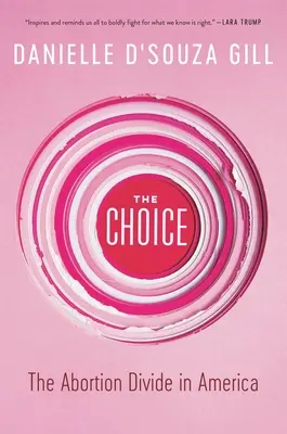 Die Wahl: Die Abtreibungskluft in Amerika - The Choice: The Abortion Divide in America