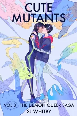 Niedliche Mutanten Band 3: Die Dämonen-Queer-Saga - Cute Mutants Vol 3: The Demon Queer Saga