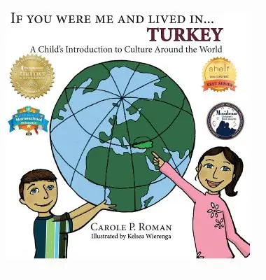 Wenn du ich wärst und leben würdest in... Türkei: Eine Einführung für Kinder in die Kultur der Welt - If You Were Me and Lived in... Turkey: A Child's Introduction to Culture Around the World