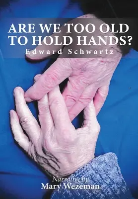 Sind wir zu alt, um Händchen zu halten? - Are we too old to hold hands?