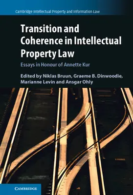 Übergang und Kohärenz im Recht des geistigen Eigentums - Transition and Coherence in Intellectual Property Law