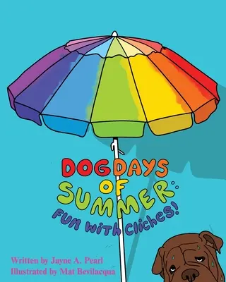 Hundstage des Sommers: Spaß mit Klischees! - Dog Days of Summer: Fun with Cliches!