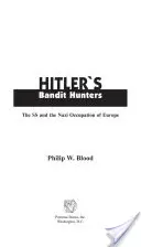 Hitlers Banditenjäger: Die SS und die Nazi-Besetzung Europas - Hitler's Bandit Hunters: The SS and the Nazi Occupation of Europe