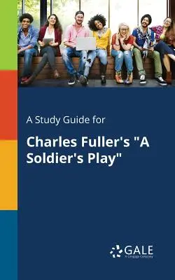 Ein Studienführer für Charles Fullers A Soldier's Play