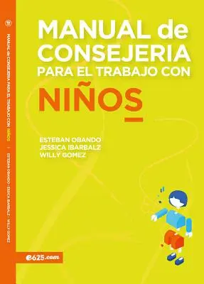 Handbuch für Beraterinnen in der Arbeit mit Kindern - Manual de Consejera Para El Trabajo Con Nios