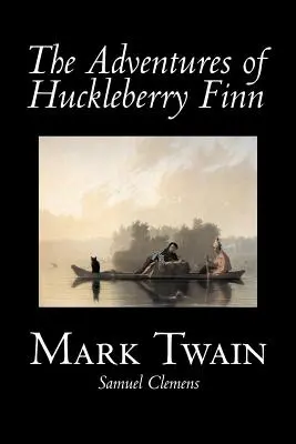 Die Abenteuer von Huckleberry Finn von Mark Twain, Belletristik, Klassiker - The Adventures of Huckleberry Finn by Mark Twain, Fiction, Classics