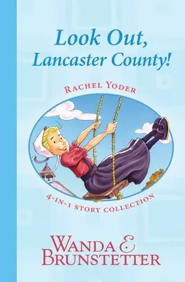 Rachel Yoder Story Collection 1--Aufgepasst, Lancaster County! - Rachel Yoder Story Collection 1--Look Out, Lancaster County!