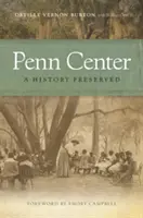 Penn Center: Eine bewahrte Geschichte - Penn Center: A History Preserved