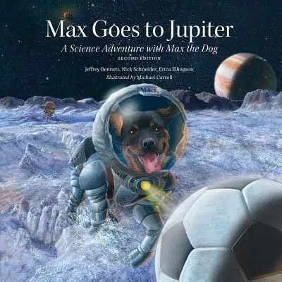 Max reist zum Jupiter: Ein Wissenschaftsabenteuer mit Max dem Hund - Max Goes to Jupiter: A Science Adventure with Max the Dog