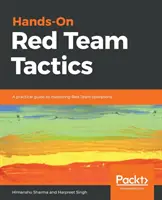 Praktische Red-Team-Taktiken - Hands-On Red Team Tactics