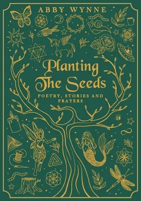 Die Saat pflanzen: Poesie, Geschichten und Gebete - Planting the Seeds: Poetry, Stories and Prayers
