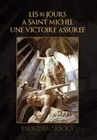 Les 81 Jours a Saint Michel Une Victoire Assuree (Die 81 Tage nach Saint Michel - Ein sicherer Sieg) - Les 81 Jours a Saint Michel Une Victoire Assuree