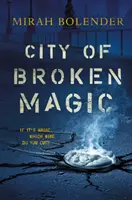 Stadt der gebrochenen Magie - City of Broken Magic