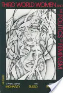 Frauen der Dritten Welt und die Politik des Feminismus - Third World Women and the Politics of Feminism