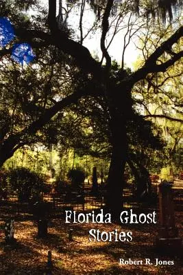 Geistergeschichten aus Florida - Florida Ghost Stories