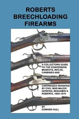 Roberts Hinterlader-Feuerwaffen - Roberts Breechloading Firearms