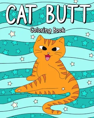 Katzenhintern-Malbuch - Cat Butt Coloring Book