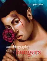 Autobiographie meines Hungers - Autobiography of My Hungers