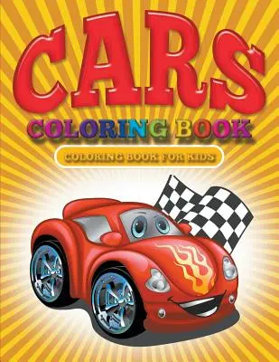 Cars-Malbuch: Cars-Malbücher für Kinder - Cars Coloring Book: Cars Coloring Books for Kids