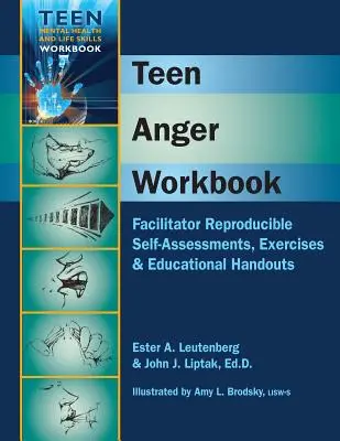 Arbeitsbuch Teenagerwut: Reproduzierbare Selbsteinschätzungen, Übungen und pädagogische Handreichungen für Moderatoren - Teen Anger Workbook: Facilitator Reproducible Self-Assessments, Exercises & Educational Handouts