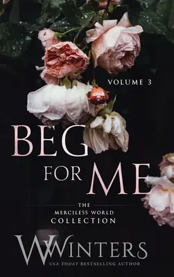 Bettle um mich: Band 3 - Beg For Me: Volume 3