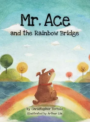 Mr. Ace und die Regenbogenbrücke - Mr. Ace and the Rainbow Bridge