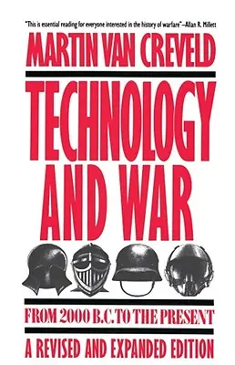 Technologie und Krieg: Von 2000 v. Chr. bis zur Gegenwart - Technology and War: From 2000 B.C. to the Present