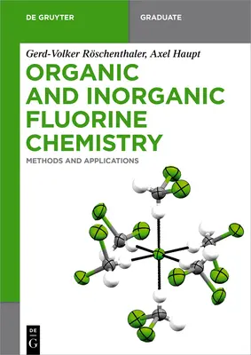 Organische und anorganische Fluorchemie - Organic and Inorganic Fluorine Chemistry