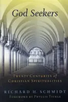 Gottessucher: Zwanzig Jahrhunderte christlicher Spiritualitäten - God Seekers: Twenty Centuries of Christian Spiritualities