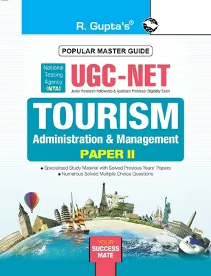 Ugc Net: Tourismus-Verwaltung und Management (Papier II) Prüfungsleitfaden - Ugc Net: Tourism-Administration and Management (Paper II) Exam Guide