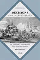 Die Entscheidungen des Tullahoma-Feldzugs: Die zweiundzwanzig kritischen Entscheidungen, die die Operation prägten - Decisions of the Tullahoma Campaign: The Twenty-Two Critical Decisions That Defined the Operation